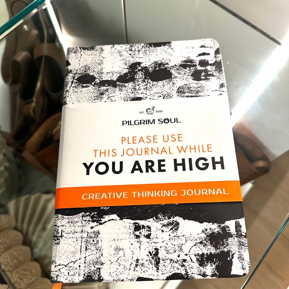 Pilgrim Soul Journal “Please Use This Journal While You Are High”